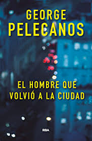 LO QUE FUE (Modernos y Clásicos): Amazon.es: Pelecanos, George P ...