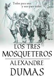Los tres mosqueteros, novela de Alejandro Dumas - Libros